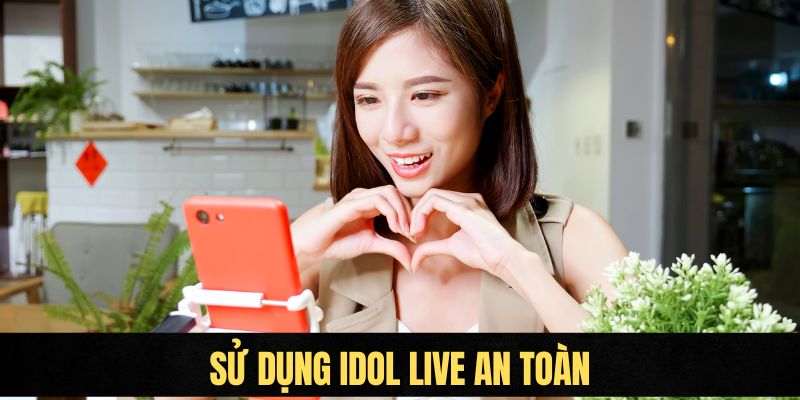 cách sử dụng các ứng dụng live show Idol Live